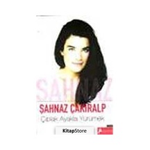 Çıplak Ayakla Yürümek / Şahnaz Çakıralp
