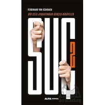 Suç 2 - Bir Ceza Avukatından Gerçek Hikayeler - Ferdinand Von Schirach - Alfa Yayıncılık