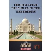 Hindistan'da Kurulan Türk - İslam Devletlerinin Tarihi Kaynakları- Bilgeoğuz Yayınları