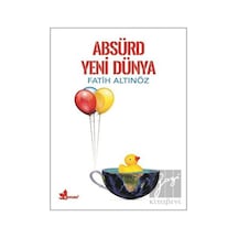 Absürd Yeni Dünya - Fatih Altınöz - Çınar Yayınları