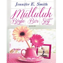Mutluluk Böyle Bir Şey