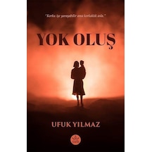 Yok Oluş - Ufuk Yılmaz - Elpis Yayınları