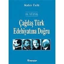 Çağdaş Türk Edebiyatına Doğru - Mahir Ünlü - İnkılap Kitabevi