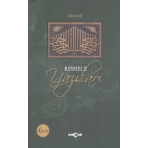 Besmele Yazıları  - Ahmet Efe  - Akçağ Yayınları