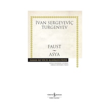 Faust - Asya - Hasan Ali Yücel Klasikler - Ivan Sergeyeviç Turgenyev - İş Bankası Kültür Yayınları