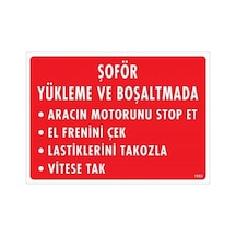 Şoför Yükleme Ve Boşaltmada Uyarı Levhası 25x35 Kod:1553 - Elwm-286553