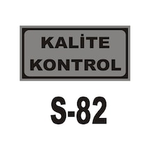 Pvc Dekota Uyarı - Ikaz Levhası Kalite Kontrol Yazısı