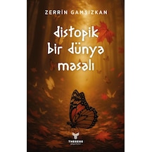 Distopik Bir Dünya Masalı - Distopik Bir Dünya Masalı - Theseus Yayınevi