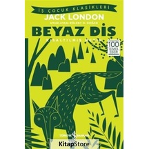Kitapstore Beyaz Diş (Kısaltılmış Metin) / Jack London