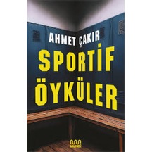 Sportif Öyküler Mundi Ahmet Çakır