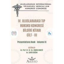 Iv. Uluslararası Tıp Hukuku Kongresi Cilt - III