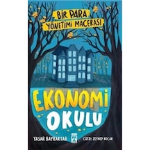 Ekonomi Okulu - Bir Para Yönetimi Macerası - Yaşar Bayraktar - Timaş İlk Genç