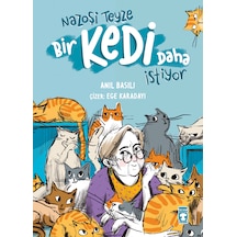 Nazoşi Teyze Bir Kedi Daha İstiyor - Anıl Basılı - Timaş Çocuk