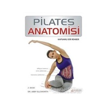 Pilates Anatomisi - Ebby Ellsworth - Akılçelen Kitaplar
