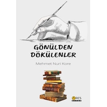 Gönülden Dökülenler- Mehmet Nuri Kore