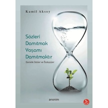 Sözleri Damıtmak Yaşamı  Damıtmaktır