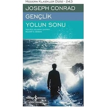 Gençlik Yolun Sonu / Joseph Conrad