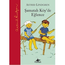 Şamatalı Köy'de Eğlence - Astrid Lindgren - Pegasus