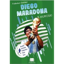 Diego Maradona - Futbolun Dahileri - Gerçek İstatistikler - Futbolcu Kartı - Poster Ayraç Hediyeli - B. Muroski - Parana