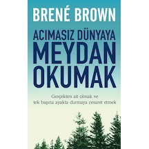 Acımasız Dünyaya Meydan Okumak - Brene Brown - Butik