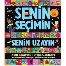 Senin Seçimin - Senin Uzayın - Pippa Goodhart -  Nick Sharratt - Domingo Yayınevi