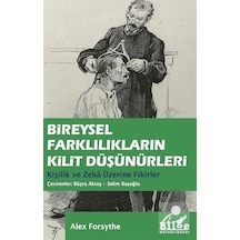 Bireysel Farklılıkların Kilit Düşünürleri-Kişilik ve Zeka Üzerine Fikirler - Alex Forsythe - Bilge Kültür Sanat