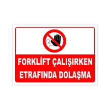 Forklift Çalışırken Etrafında Dolaşma Levhası Levha Vim 024 50x70 Cm Galvaniz Saç 0,4 Mm