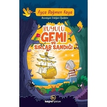Büyülü Gemi ve Sırlar Sandığı - Ayça Bağmen Kaya - Kayra Çocuk