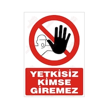 Yetkisiz Kimse Giremez Levhası