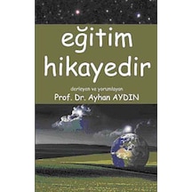 Eğitim Hikayedir - Ayhan Aydın - Pegem Akademi Yayıncılık