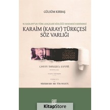 Karaim Türkçesi Söz Varlığı - W.Radloof'un Türk Lehçeleri Sözlüğü Denemesi Eserindeki - Gülsüm Kırbaş - Palet Yayınları