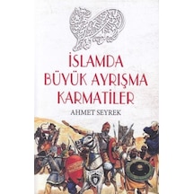 İslamda Büyük Ayrışma Karmatiler  - Hüseyin Çatal  - Dorlion Yayınevi