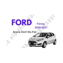 Ford Fiesta 2008-2017 Araca Sis Far H11