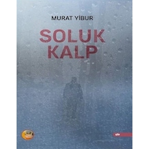 Soluk Kalp / Murat Yibur