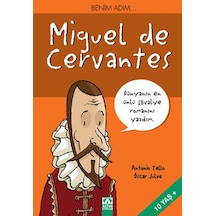 Benim Adım...Miguel de Cervantes - Antonio Tello - Altın Kitaplar