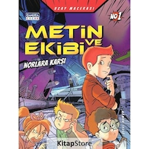 Metin ve Ekibi Norlara Karşı - Uzay Macerası - Mustafa Dedeler - Çamlıca Çocuk Yayınları
