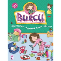 Burcu ve Ailesi - Oyuncakları Toplamak Kimin Görevi? - Nurşen Şirin - Timaş Çocuk