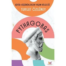 Pythagoras - Büyük Düşünürlerden Yaşam Bilgeliği - Turgut Özgüney - Beyaz Baykuş
