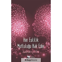 Her Evlilik Mutluluğu Hak Eder - Zafer Çetin - Karina Yayınevi