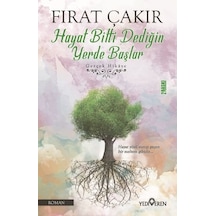Hayat Bitti Dediğin Yerde Başlar - Fırat Çakır - Yediveren Yayınları