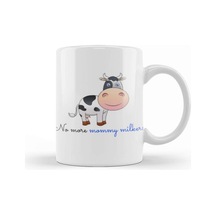 No More Mommy Milkers Kupa Bardak Porselen Karışık