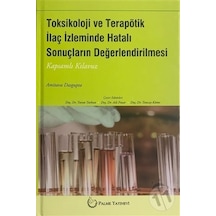 Toksikoloji Ve Terapötik İlaç İzleminde Hatalı Sonuçların Değer