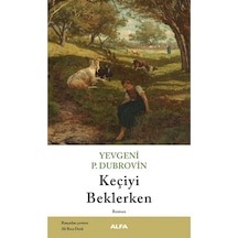 Keçiyi Beklerken - Yevgeniy Panteleyeviç Dubrovin - Alfa Yayıncılık