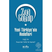 Yeni Türkiye'nin Hedefleri - Ziya Gökalp - Bilge Kültür Sanat