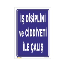 Iş Disiplini Ve Ciddiyeti Ile Çalış - Isg Levhası