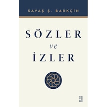 Sözler ve İzler - Savaş Ş. Barkçin - Ketebe