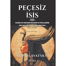 Peçesiz İsis 3 / Helena Petrovna Blavatsky