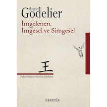 İmgelenen İmgesel ve Simgesel - Maurice Godelier - Heretik Yayıncılık