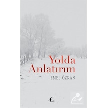 Yolda Anlatırım - Emel Özkan - Profil Kitap