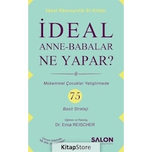 İdeal Anne-Babalar Ne Yapar? - Erica Reischer - Salon Yayınları